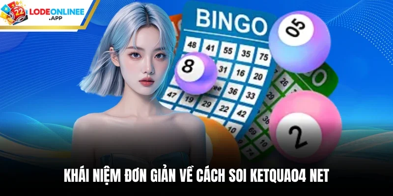 Khái niệm đơn giản về cách soi ketqua04 net
