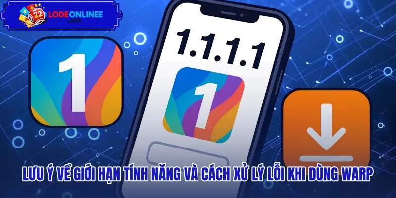 Kinh nghiệm xử lý lỗi kết nối khi tải VPN 1.1.1.1