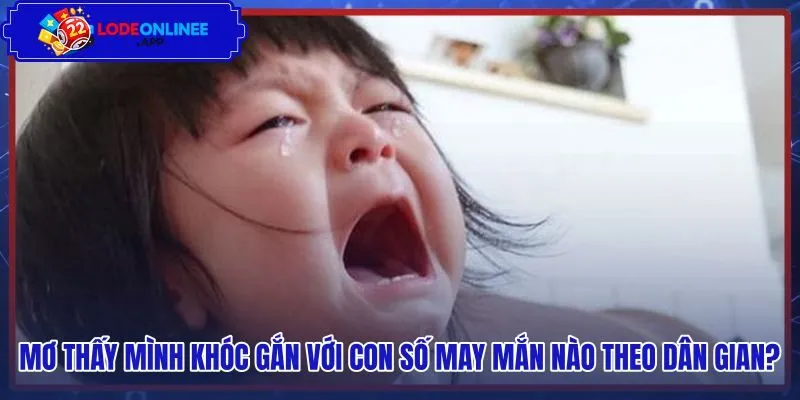 Cặp số may mắn dân gian gắn liền giấc mộng rơi lệ
