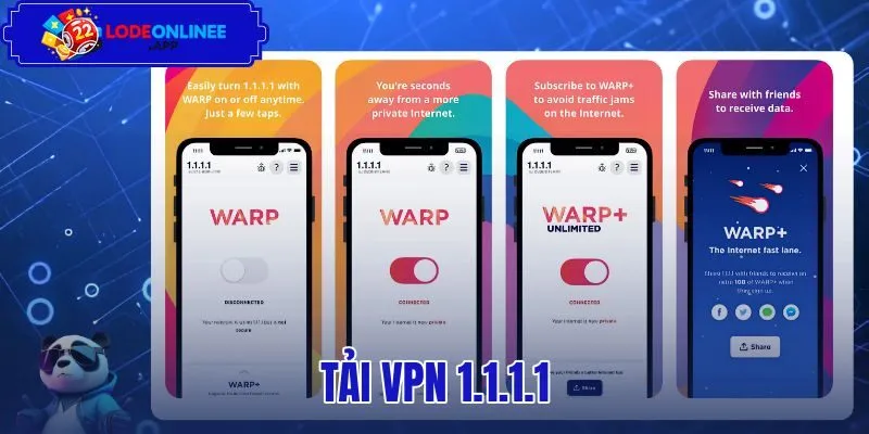 Tải VPN 1.1.1.1 WARP - Cài Đặt Nhanh Cho PC Và Mobile